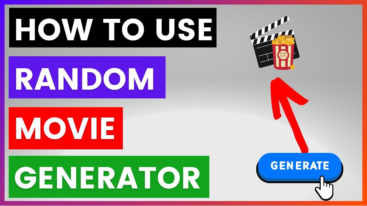 How To Use Random Movie Generator To Pick Random Films To Watch? [in 2025]