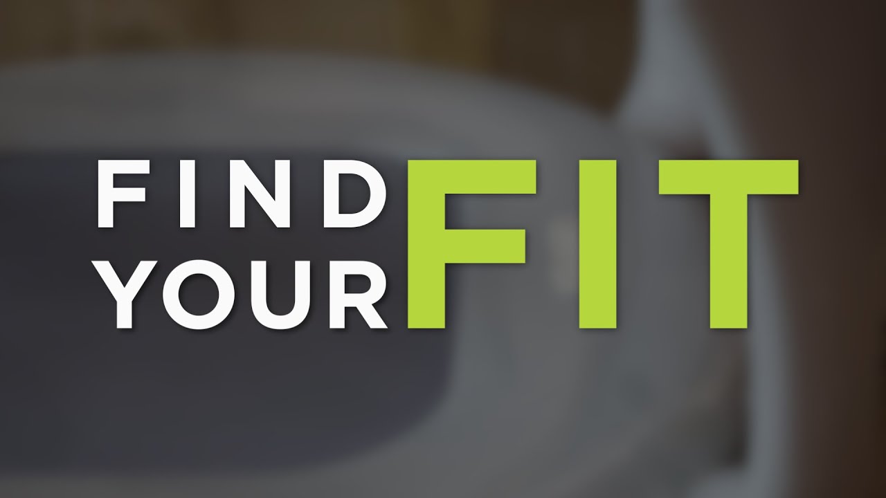 How to Find Your Fit! - Fit Process