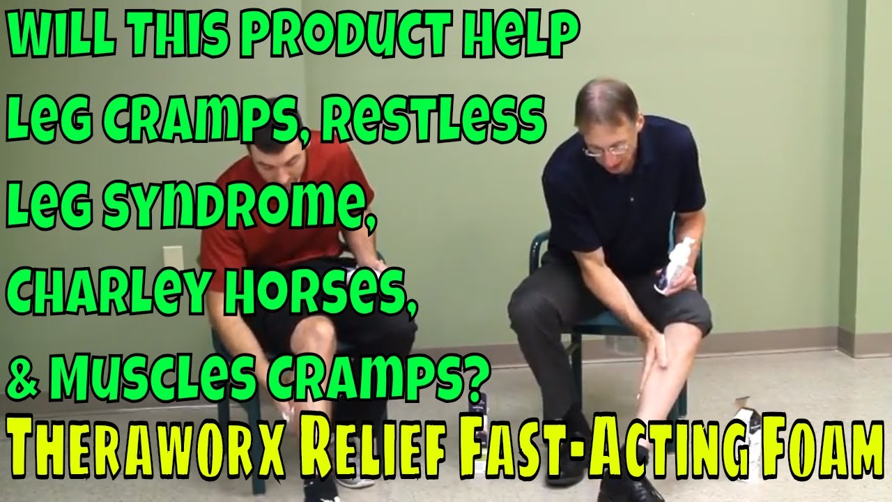 Will This Product Help Leg Cramps, Restless Leg Syndrome, Charley Horses, & Muscle Cramps? Theraworx