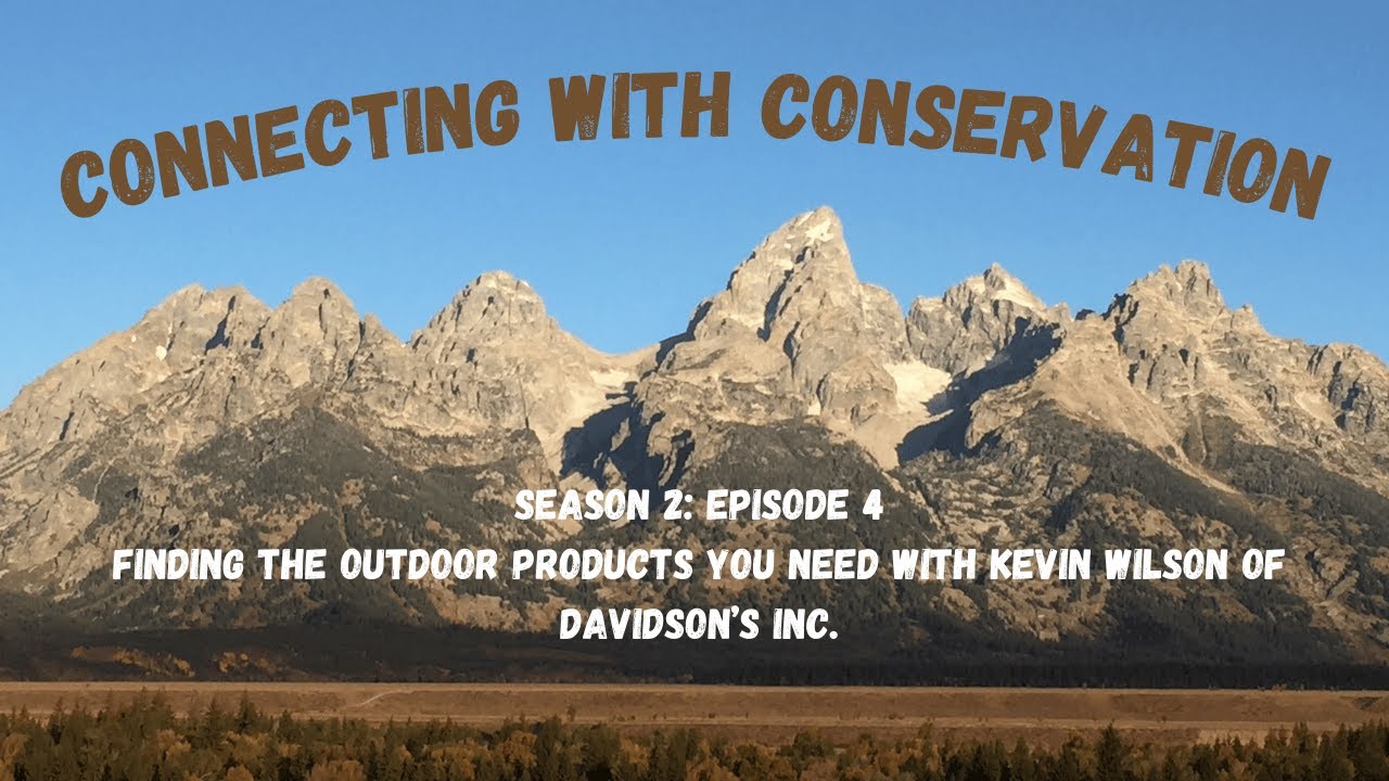 Season 2: Episode 4:  Finding the Outdoor Equipment You Need with Kevin Wilson of  Davidson's Inc