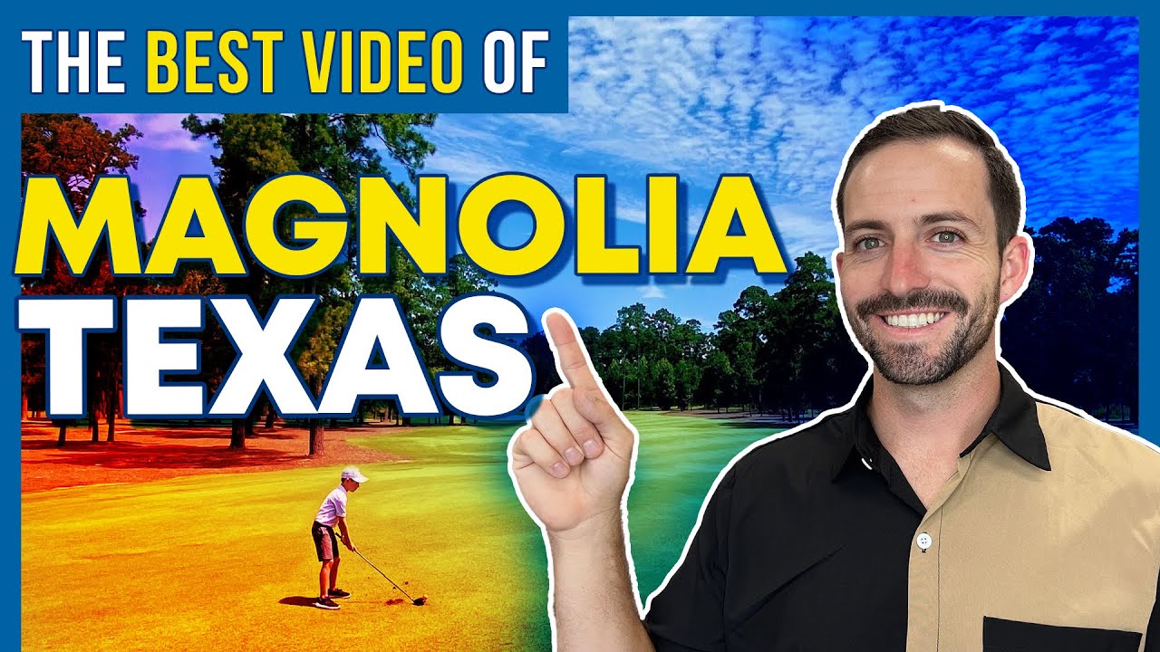 Magnolia Texas - The BEST video & HOME TOUR of Magnolia Texas