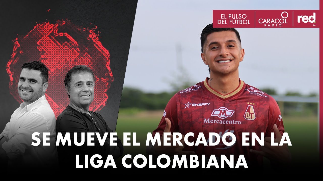 Se mueve el mercado en la liga colombiana | El Pulso del Fútbol
