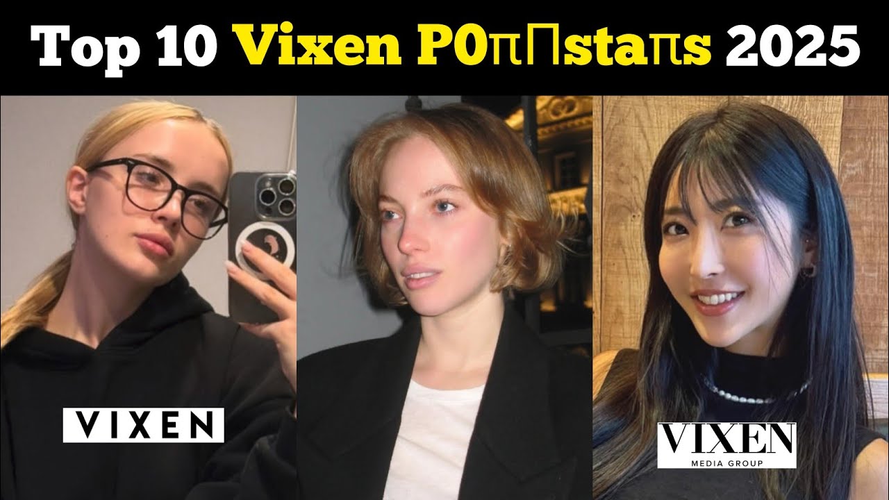 Top Ten Newcomer actresses in Vixen studio and production company. Top 10 Vixen Studio actresses