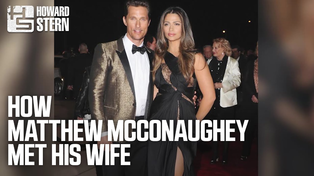 How Matthew McConaughey Met His Wife, Camila Alves (2017)