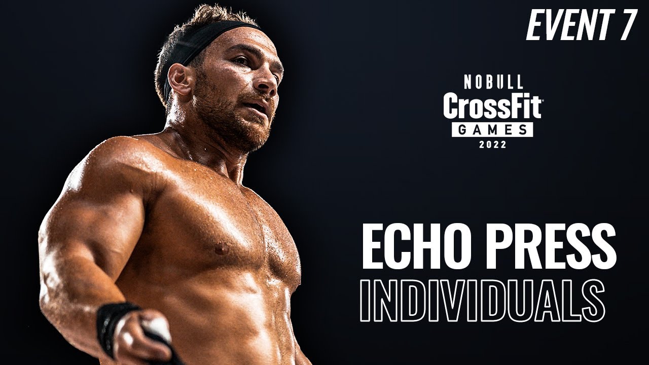 Event 7, Echo Press—2022 NOBULL CrossFit Games