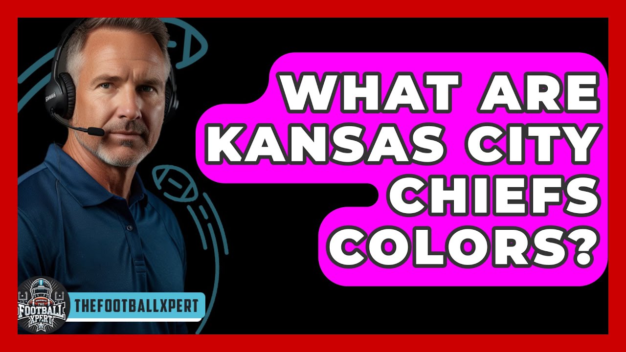 What Are Kansas City Chiefs Colors? - The Football Xpert