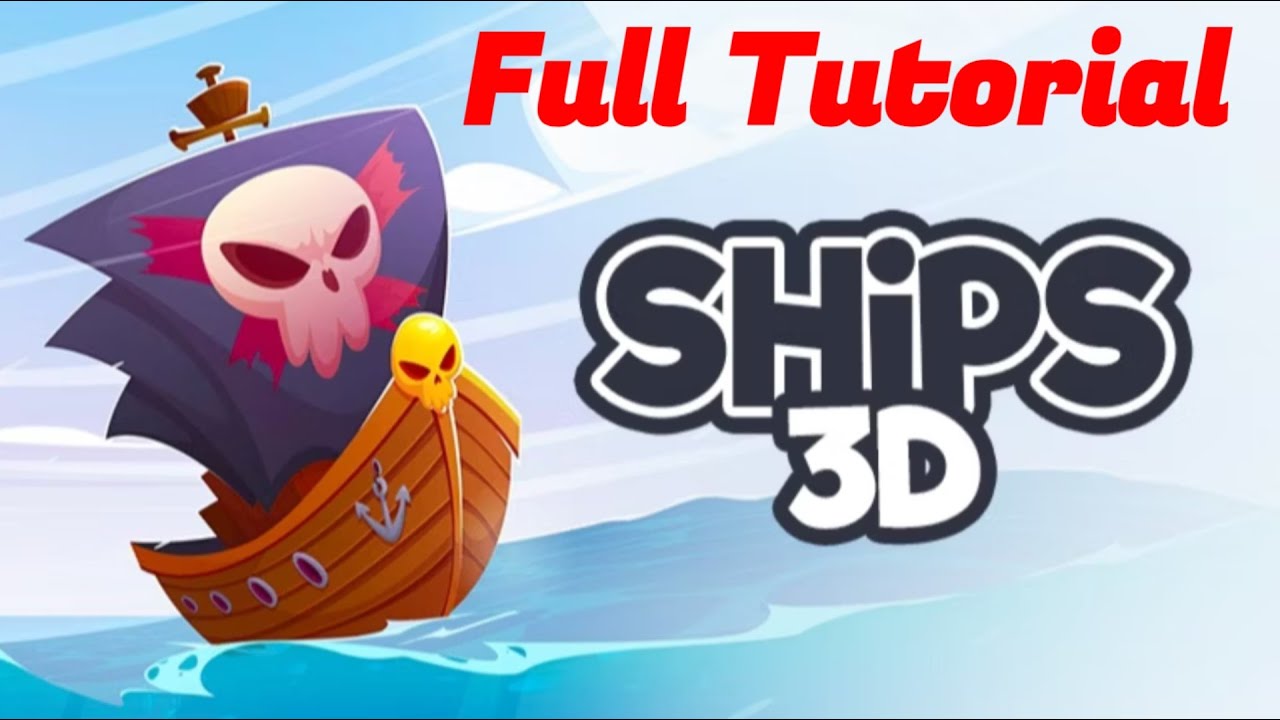 Ships 3D Full Tutorial 2025 - From NOOB To PRO