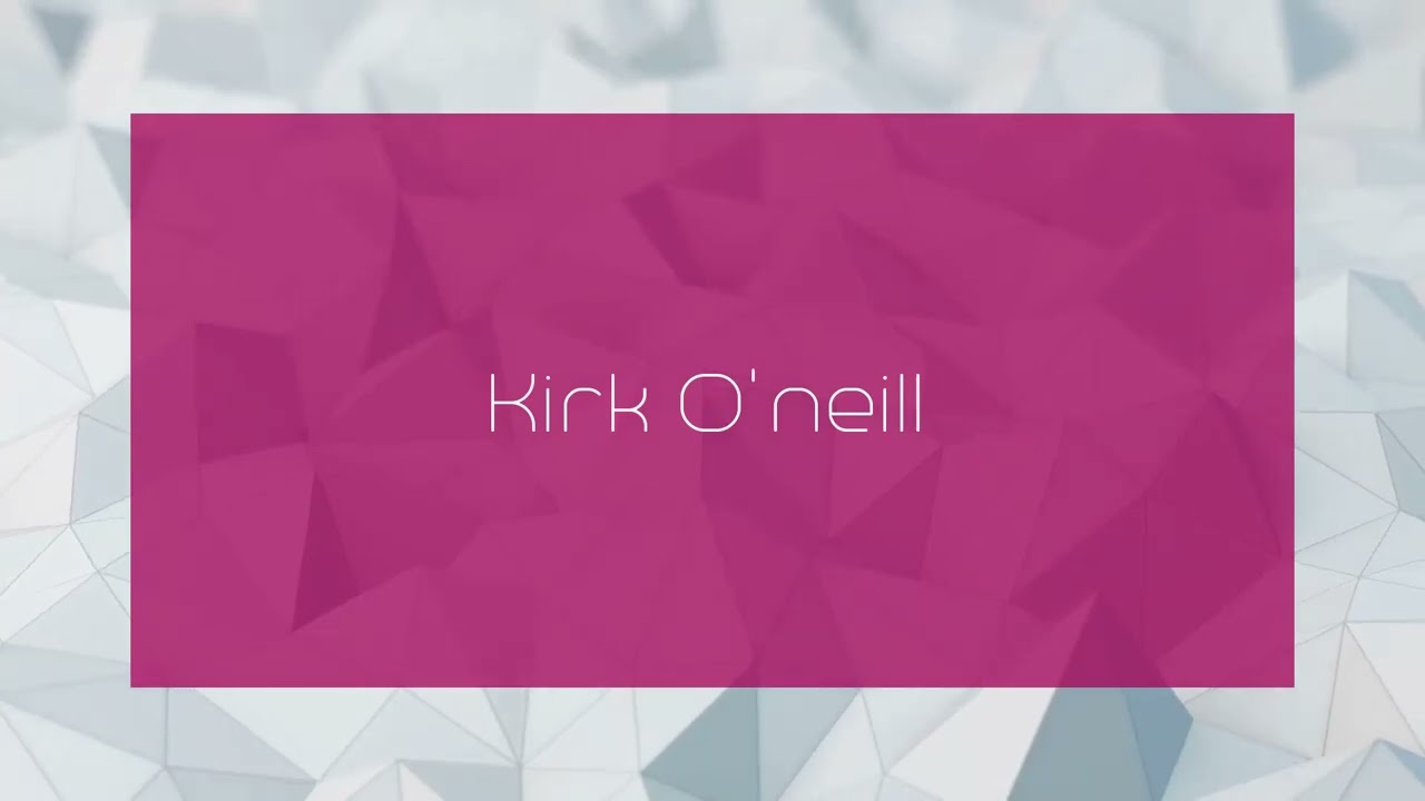 Kirk O'neill - appearance